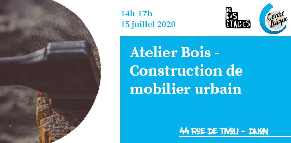 Atelier bois - mobilier urbain